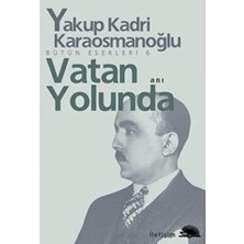 Esmo Home Vatan Yolunda: Bütün Eserleri 6 - Milli Mücadele Hatıraları