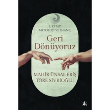 Esmo Home Geri Dönüyoruz - Mitoloji ve Inanç 1. Kitap