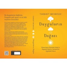 Esmo Home Duyguların Doğası: Olumsuzluğun Üstesinden Gelmek ve Duyguları Daha Iyi Yönetmek Için Uygulamalı Kılavuz