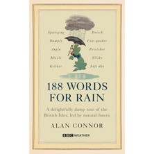 Esmo Home 188 Words For Rain: A Delightfully Damp Tour Of The British Isles, LED By Natural Forces (An Official Bbc Weather Book)