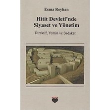 Esmo Home Hitit Devleti'nde Siyaset ve Yönetim: Direktif, Yemin ve Sadakat
