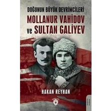Esmo Home Doğunun Büyük Devrimcileri Mollanur Vahidov ve Sultan Galiyev