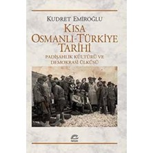 Esmo Home Kısa Osmanlı - Türkiye Tarihi: Padişahlık Kültürü ve Demokrasi Ülküsü