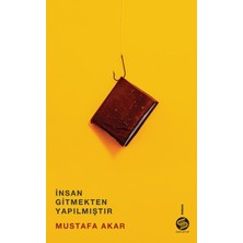 Sahi Kitap Insan Gitmekten Yapılmıştır