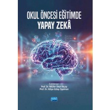 Nobel Akademik Yayıncılık Okul Öncesi Eğitimde Yapay Zekâ