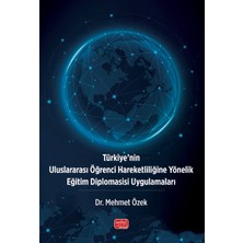 Nobel Bilimsel Eserler Türkiye’nin Uluslararası Öğrenci Hareketliliğine Yönelik Eğitim Diplomasisi Uygulamaları