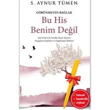 Destek Yayınları Alfa Kalem+ Bu His Benim Değil-Görünmeyen Bağlar (Aynur Tümen) Yeni Kişisel Gelişim Kitap