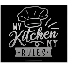 CetKing My Kitchen My Rules | Ocak Arkası Koruyucu (49.5cm x 76CM)