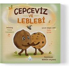 Mahlas Yayınları Psikolog Yunus Tokmakcı & Çocuk Gelişim Uzm. Rabia Içyer - Cepceviz ve Leblebi