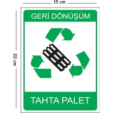 Mayeka Metal Geri Dönüşüm Tahta Palet 15X20 cm Uyarı Iş Güvenliği Levhası