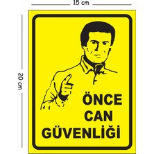 Mayeka Metal Önce Can Güvenliği 15X20 cm Uyarı Iş Güvenliği Levhası