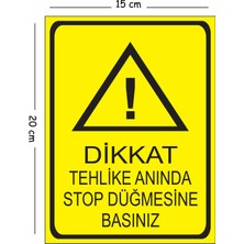 Mayeka Metal Dikkat Tehlike Anında Stop Düğmesine Basınız 15X20 cm Uyarı Iş Güvenliği Levhası