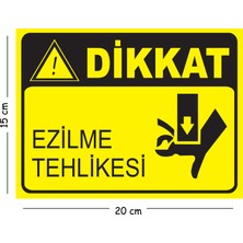 Mayeka Metal Dikkat Ezilme Tehlikesi 15X20 cm Uyarı Iş Güvenliği Levhası