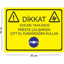 Mayeka Metal Dikkat Ezilme Tehlikesi Preste Çalışırken Çift El Kumandasını Kullan 15X20 cm Uyarı Iş Güven