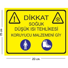 Mayeka Metal Dikkat Soğuk Düşük Isı Tehlikesi Koruyucu Malzemeni Giy 15X20 cm Uyarı Iş Güvenliği Levhası