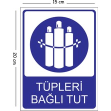 Mayeka Metal Tüpleri Bağlı Tut 15X20 cm Uyarı Iş Güvenliği Levhası