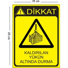 Mayeka Metal Dikkat Kaldırılan Yükün Altında Durma 15X20 cm Uyarı Iş Güvenliği Levhası