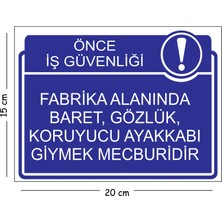 Mayeka Metal Fabrika Alanında Baret Gözlük Koruyucu Ayakkabı Giymek Mecburidir 15X20 cm Uyarı Iş Güvenliği