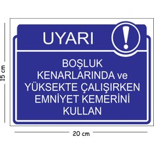 Mayeka Metal Boşluk Kenarlarında ve Yüksekte Çalışırken Emniyet Kemerini Kullan 15X20 cm Uyarı Iş Güvenliği