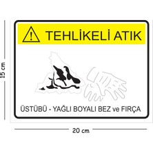 Mayeka Metal Tehlikeli Atık Üstübü Yağlı Boyalı Bez ve Fırça 15X20 cm Uyarı Iş Güvenliği Levhası