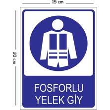 Mayeka Metal Fosforlu Yelek Giy 15X20 cm Uyarı Iş Güvenliği Levhası