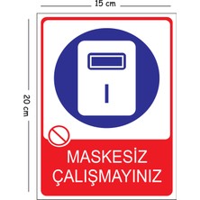 Mayeka Metal Maskesiz Çalışmayınız 15X20 cm Uyarı Iş Güvenliği Levhası