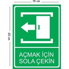 Mayeka Metal Açmak Için Sola Çekin 15X20 cm Uyarı Iş Güvenliği Levhası