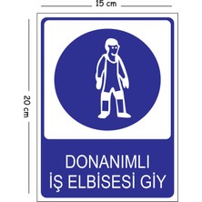 Mayeka Metal Donanımlı Iş Elbisesi Giy 15X20 cm Uyarı Iş Güvenliği Levhası