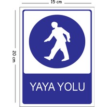 Mayeka Metal Yaya Yolu 15X20 cm Uyarı Iş Güvenliği Levhası