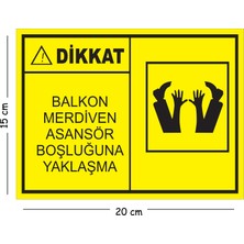 Mayeka Metal Dikkat Balkon Merdiven Asansör Boşluğuna Yaklaşma 15X20 cm Uyarı Iş Güvenliği Levhası