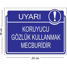 Mayeka Metal Koruyucu Gözlük Kullanmak Mecburidir 15X20 cm Uyarı Iş Güvenliği Levhası