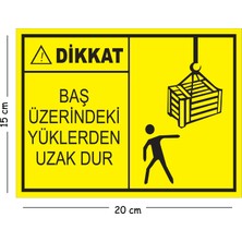 Mayeka Metal Dikkat Baş Üzerindeki Yüklerden Uzak Dur 15X20 cm Uyarı Iş Güvenliği Levhası