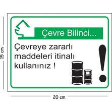 Mayeka Metal Çevre Bilinci Çevreye Zararlı Maddeleri Itinalı Kullanınız 15X20 cm Uyarı Iş Güvenliği Levhası