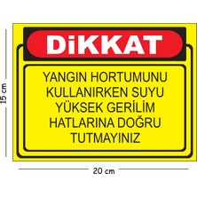 Mayeka Metal Dikkat Yangın Hortumunu Kullanırken Suyu Yüksek Gerilim Hatlarına Doğru Tutmayınız 15X20 cm