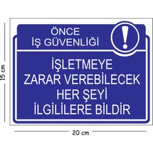 Mayeka Metal Işletmeye Zarar Verebilecek Her Şeyi Ilgililere Bildir 15X20 cm Uyarı Iş Güvenliği Levhası