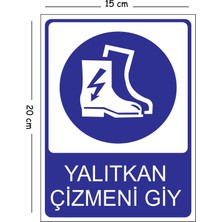 Mayeka Metal Yalıtkan Çizmeni Giy 15X20 cm Uyarı Iş Güvenliği Levhası