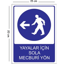 Mayeka Metal Yayalar Için Sola Mecburi Yön 15X20 cm Uyarı Iş Güvenliği Levhası