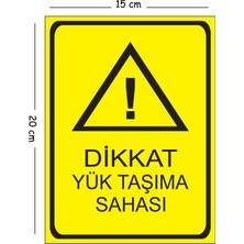 Mayeka Metal Dikkat Yük Taşıma Sahası 15X20 cm Uyarı Iş Güvenliği Levhası