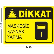 Mayeka Metal Dikkat Maskesiz Kaynak Yapma 15X20 cm Uyarı Iş Güvenliği Levhası