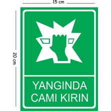Mayeka Metal Yangınlarda Camı Kırın 15X20 cm Uyarı Iş Güvenliği Levhası