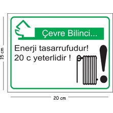 Mayeka Metal Çevre Bilinci Enerji Tasarrufudur 20 Derece Yeterlidir 15X20 cm Uyarı Iş Güvenliği Levhası