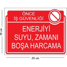 Mayeka Metal Enerjiyi Suyu Zamanı Boşa Harcama 15X20 cm Uyarı Iş Güvenliği Levhası