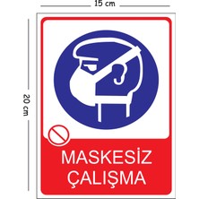 Mayeka Metal Maskesiz Çalışma 15X20 cm Uyarı Iş Güvenliği Levhası