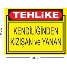 Mayeka Metal Tehlike Kendiliğinden Kızışan ve Yanan 15X20 cm Uyarı Iş Güvenliği Levhası