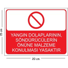 Mayeka Metal Yangın Dolaplarının Söndürücülerin Önüne Maleme Konulması Yasaktır 15X20 cm Uyarı Iş Güvenliği