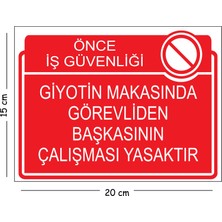 Mayeka Metal Giyotin Makasında Görevliden Başkasının Çalışması Yasaktır 15X20 cm Uyarı Iş Güvenliği Levhası