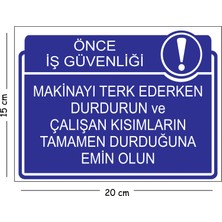 Mayeka Metal Makinayı Terk Ederken Durdurun ve Çalışan Kısımların Tamamen Durduğuna Emin Olun 15X20 cm
