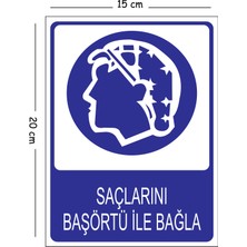 Mayeka Metal Saçlarını Başörtü Ile Bağla 15X20 cm Uyarı Iş Güvenliği Levhası