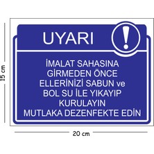 Mayeka Metal Imalat Sahasına Girmeden Önce Ellerinizi Sabun ve Bol Su Ile Yıkayıp Kurulayın 15X20 cm Uyarı
