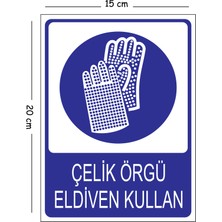 Mayeka Metal Çelik Örgü Eldiven Kullan 15X20 cm Uyarı Iş Güvenliği Levhası